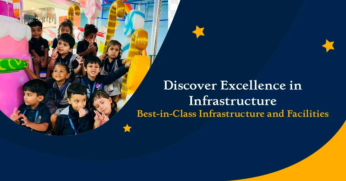 Infrastructure and Facilities - CGR International School - Best School in Madhapur / Hyderabad