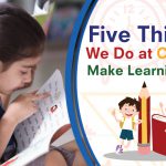 Five Things We Do at CGR to Make Learning Fun - CGR International School - Best School in Madhapur / Hyderabad