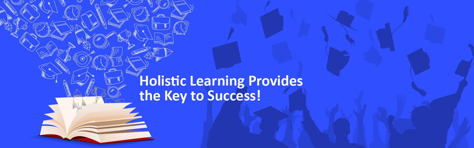 Holistic Learning Provides the Key to Success!