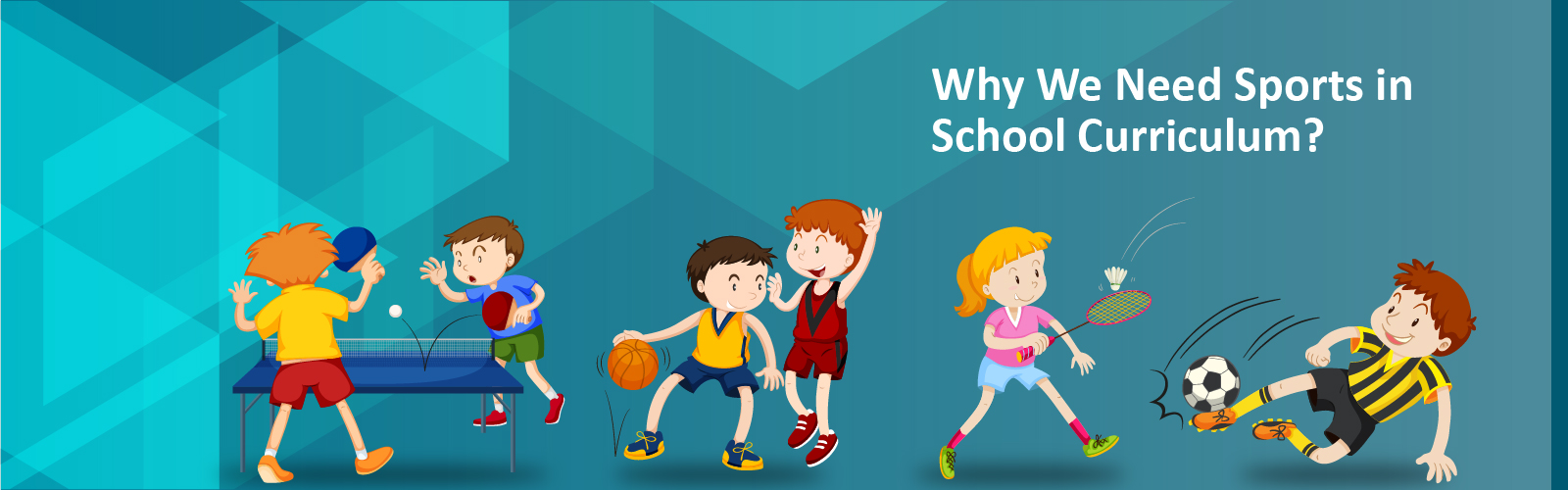 Why We Need Sports in School Curriculum?