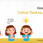 How to Develop Critical Thinking in Children - CGR International School - Best School in Madhapur / Hyderabad