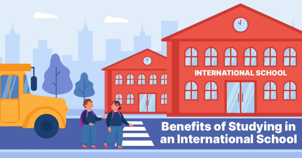 The Benefits Of Studying At An International School