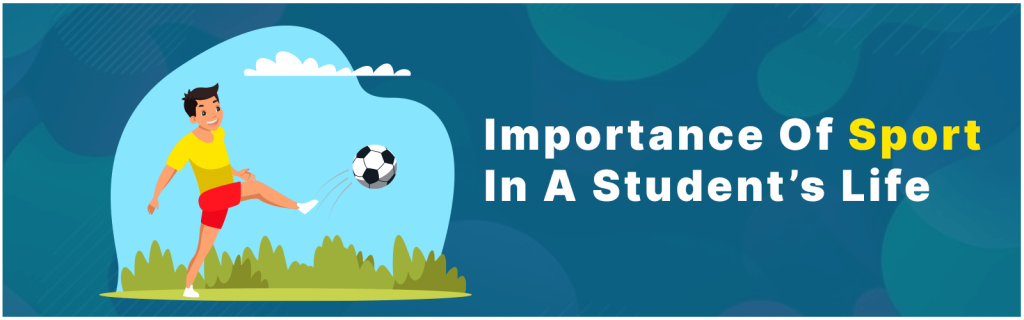 What Is The Importance Of Sports In A Student S Life   Importance Of Sport In A Students Life Copy 1024x320 